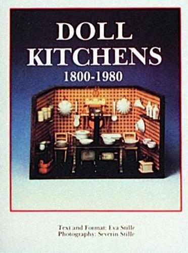 Doll Kitchens, 1800-1980 (Paperback)