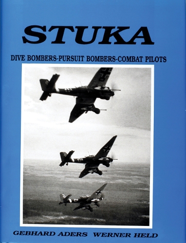 Stuka: Pictorial Chronicle of German Close-combat Aircraft to 1945 (Hardback)