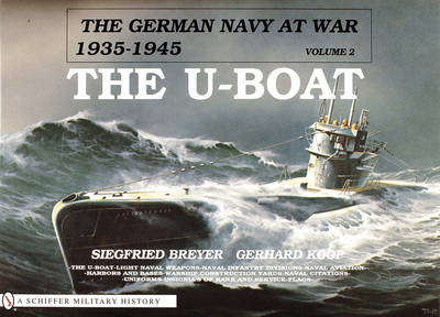 The German Navy at War: Vol. II, The U-Boat (Hardback)
