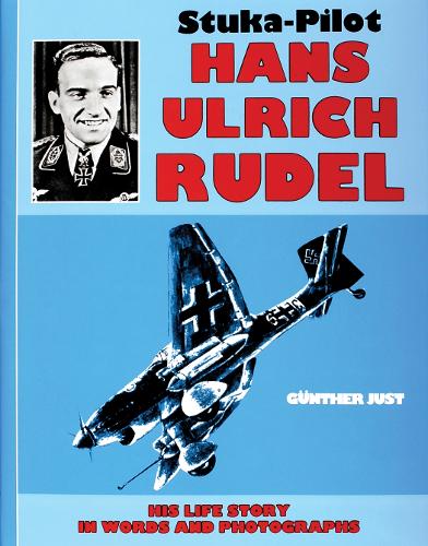 Stuka Pilot Hans-Ulrich Rudel (Hardback)