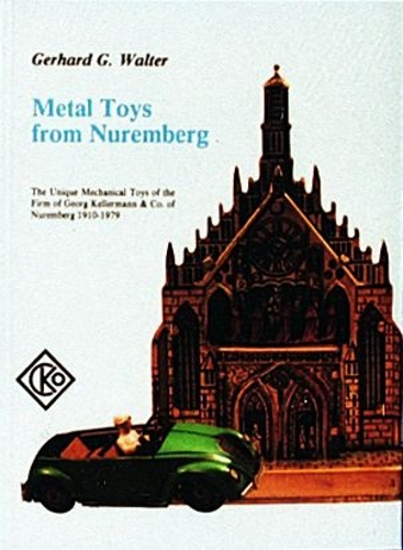 Metal Toys from Nuremberg, 1910-1979 (Hardback)