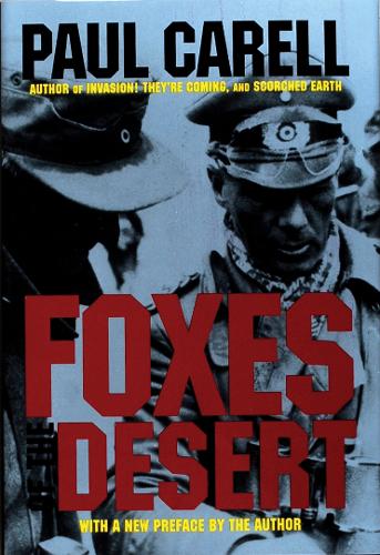 Foxes of the Desert: The Story of the Afrikakorps (Hardback)