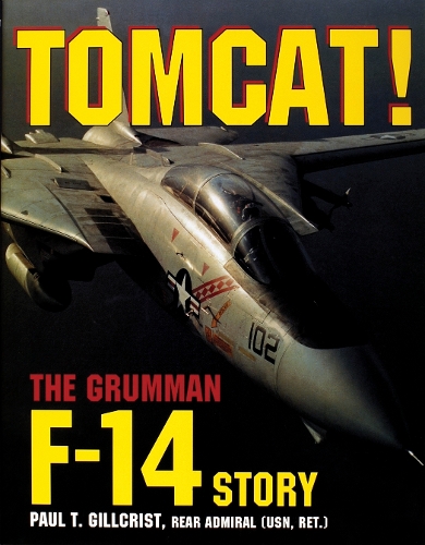 Tomcat!: The Grumman F-14 Story (Hardback)