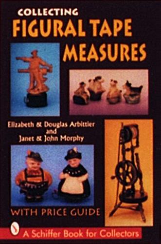 Collecting Figural Tape Measures (Paperback)