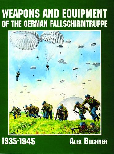 Weapons and Equipment of the German Fallschirmtruppe 1941-1945 (Paperback)