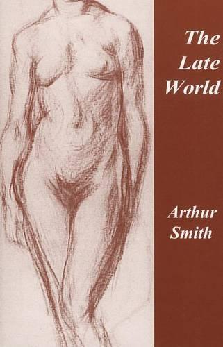 The Late World (Paperback)