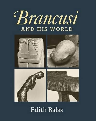 Brancusi and His World (Hardback)