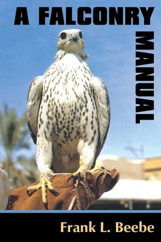 A Falconry Manual (Hardback)