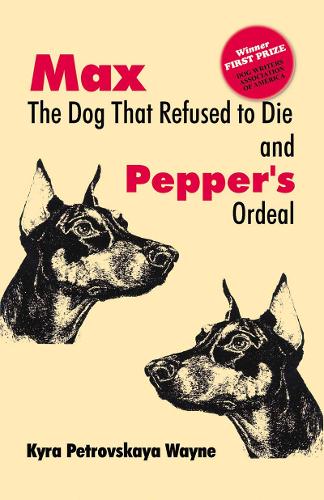 Max - The Dog that Refused to Die: & Pepper's Ordeal (Paperback)