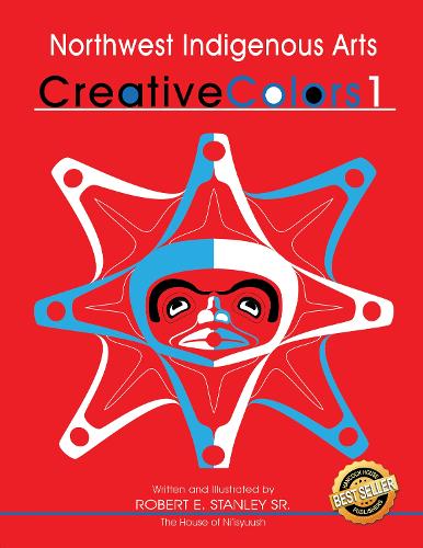 Northwest Native Arts: Creative Colors 1: Creative Colors 1 (Paperback)