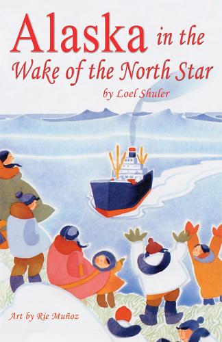 Alaska in the Wake of the North Star (Paperback)