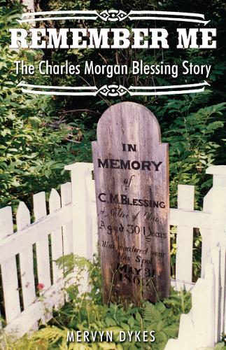 Remember Me: The Charles Morgan Blessing Story (Paperback)