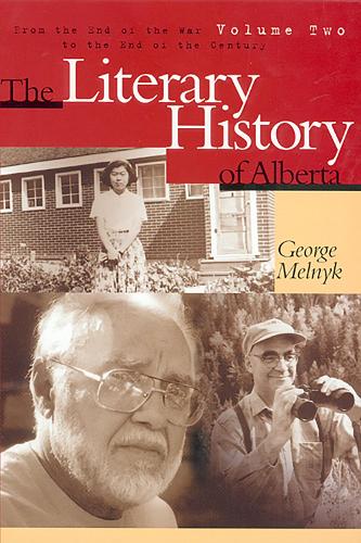 The Literary History of Alberta Volume Two: From the End of the War to the End of the Century - Alberta Reflections (Paperback)