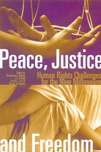 Peace, Justice and Freedom: Human Rights Challenges for the New Millennium (Paperback)