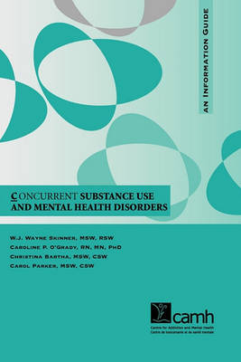 Concurrent Substance Use and Mental Health Disorders: An Information Guide (Paperback)