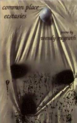 Common Place Ecstasies (Paperback)