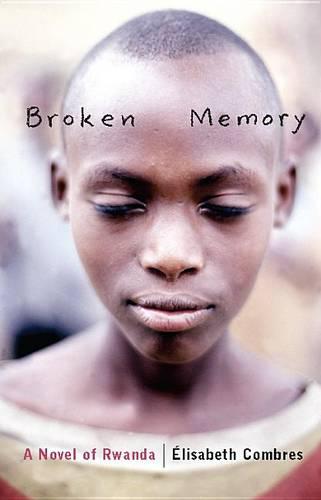 Broken Memory: A Novel of Rwanda (Paperback)