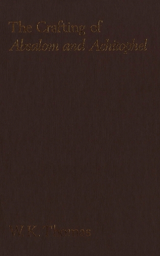 Crafting of "Absalom and Achitophel" (Hardback)