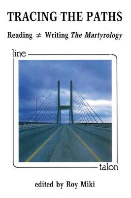 Tracing the Paths: Reading = Writing The Martyrology (Paperback)