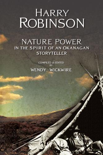Nature Power: In the Spirit of an Okanagan Storyteller (Paperback)