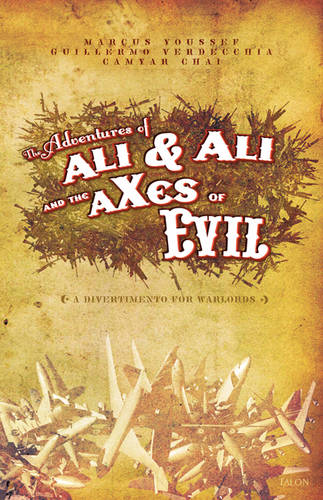 Adventures of Ali & Ali and the aXes of Evil: A Divertimento for Warlords (Paperback)
