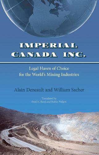 Imperial Canada Inc.: Legal Haven of Choice for the World's Mining Industries (Paperback)