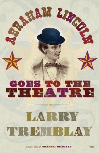 Abraham Lincoln Goes to the Theatre (Paperback)
