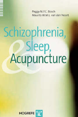 Schizophrenia, Sleep, and Acupuncture (Hardback)