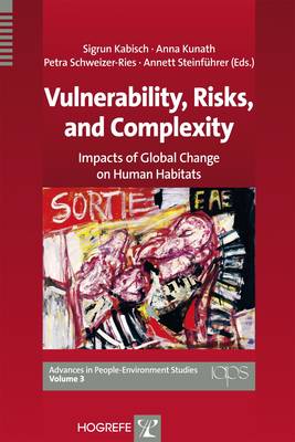 Vulnerability, Risks, and Complexity: Impacts of Global Change on Human Habitats - Advances in People-Environment Studies v. 3 (Paperback)