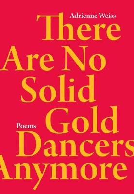 There Are No Solid Gold Dancers Anymore (Paperback)