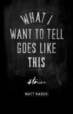 What I Want to Tell Goes Like This (Paperback)