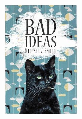 Bad Ideas (Paperback)