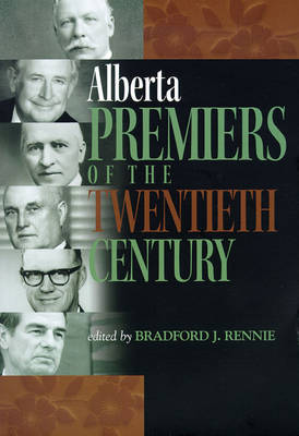 Alberta Premiers of the Twentieth Century (Paperback)