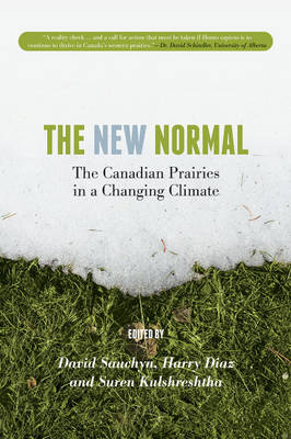 The New Normal: The Canadian Prairies in a Changing Climate (Hardback)