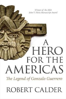 A Hero for the Americas: The Legend of Gonzalo Guerrero (Paperback)