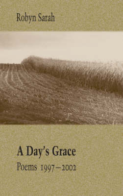 A Day's Grace: Poems 1997-2002 (Paperback)