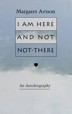 I am Here and Not Not-There (Paperback)