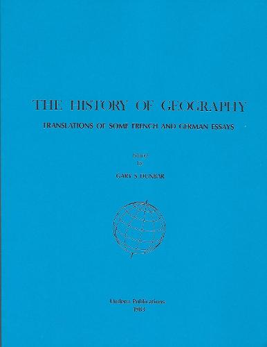 The History of Geography: Translations of Some French and German Essays (Paperback)