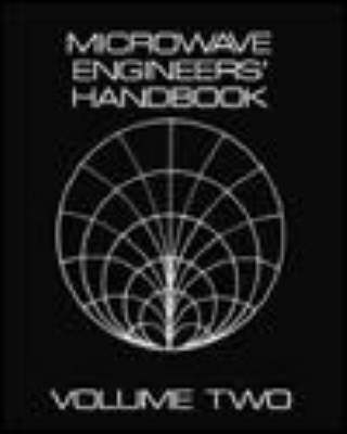 Microwave Engineer's Handbook Volume 2 (Hardback)