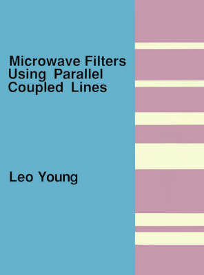 Microwave Filters Using Parallel Coupled Lines - Microwave Library (Paperback)