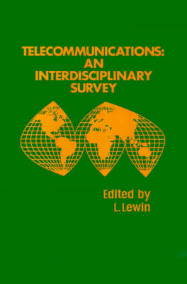 Telecommunications: An Interdisciplinary Survey (Hardback)