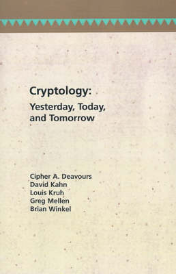 Cryptology Yesterday, Today and Tomorrow - Communication & electronic defence library (Hardback)