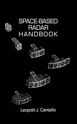 Space Based Radar Handbook - Radar Library (Hardback)