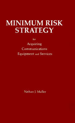 Minimum Risk Strategy for Acquiring Communications Equipment and Service - Telecommunications Library (Hardback)