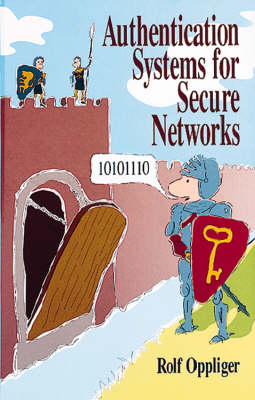 Authentication Systems for Secure Networks - Computer Science Library (Hardback)