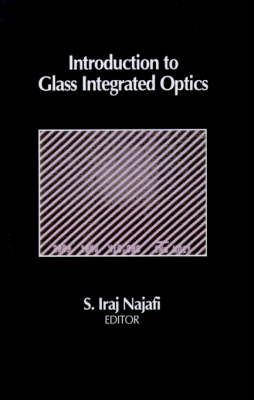 Introduction to Glass Integrated Optics - Optoelectronics Library S. (Hardback)