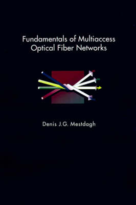 Fundamentals of Multiaccess Optical Fiber Networks - Optoelectronics Library S. (Hardback)