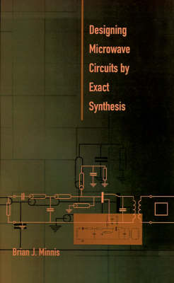 Designing Microwave Circuits by Exact Synthesis - Microwave Library (Hardback)