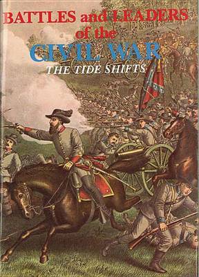 Battles and Leaders of the Civil War: The Tide Shifts v. 3 (Hardback)
