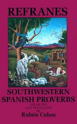 Refranes: Southwestern Spanish Proverbs (Paperback)